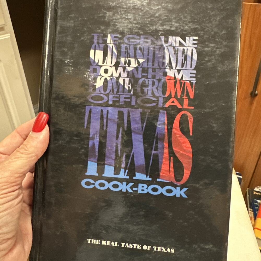 A Genuine Old Fashioned Down-Home Home Grown‎ Official Texas Cook-Book HC